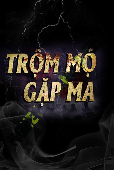 Nghe truyện Trộm Mộ Gặp Ma