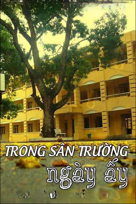 Trong sân trường ngày ấy - Nguyễn Ngọc Ngạn