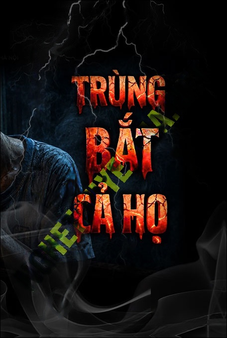 Nghe truyện Trùng Bắt Cả Họ