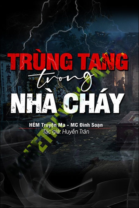 Nghe truyện Trùng Tang Trong Căn Nhà Cháy