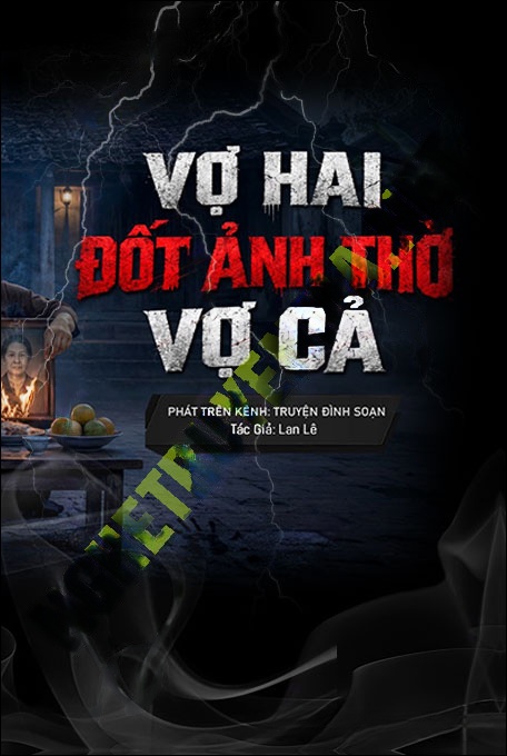 Vợ Hai Đốt Ảnh Thờ Vợ Cả