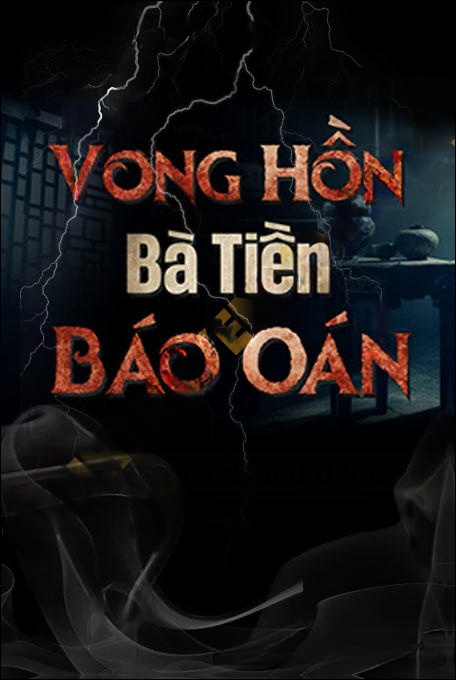 Vong Hồn Bà Tiền Báo Oán