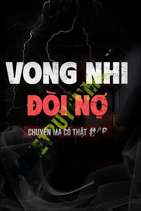 Nghe truyện Vong Nhi Đòi Nợ