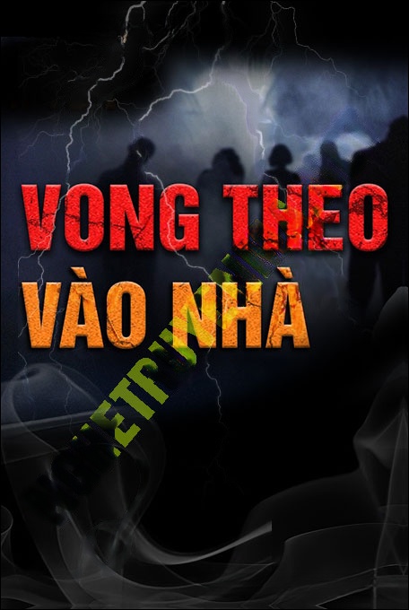 Vong Theo Vào Nhà