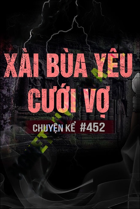Nghe truyện Xài Bùa Yêu Cưới Vợ