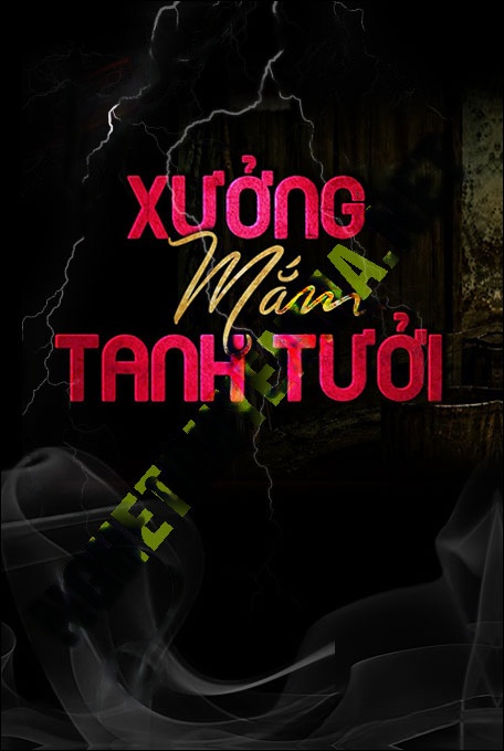 Xưởng Mắm Tanh Tưởi