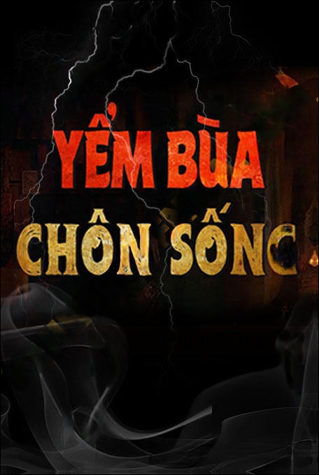 Yểm Bùa C.hôn Sống