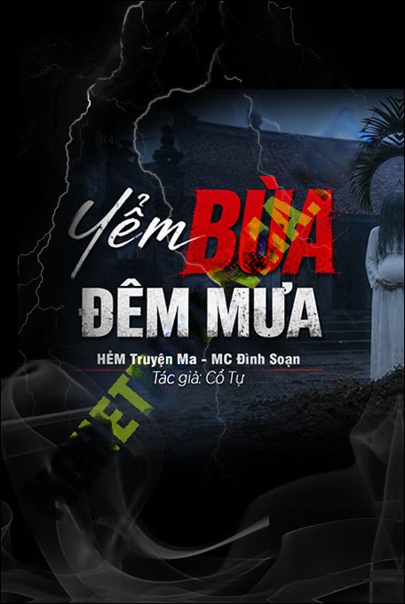 Nghe truyện Yểm Bùa Đêm Mưa