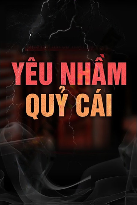 Yêu Nhầm Quỷ Cái